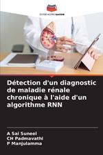 D?tection d'un diagnostic de maladie r?nale chronique ? l'aide d'un algorithme RNN