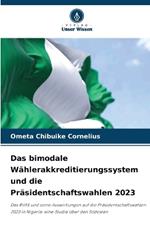 Das bimodale W?hlerakkreditierungssystem und die Pr?sidentschaftswahlen 2023