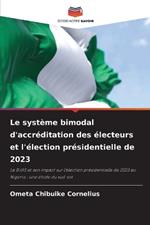 Le syst?me bimodal d'accr?ditation des ?lecteurs et l'?lection pr?sidentielle de 2023