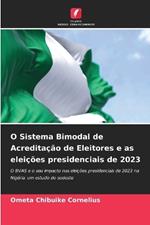 O Sistema Bimodal de Acredita??o de Eleitores e as elei??es presidenciais de 2023