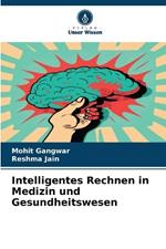 Intelligentes Rechnen in Medizin und Gesundheitswesen