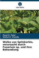 Welke von Spitzk?rbis, verursacht durch Fusarium sp. und ihre Behandlung