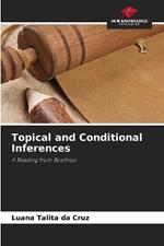 Topical and Conditional Inferences