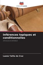 Inf?rences topiques et conditionnelles