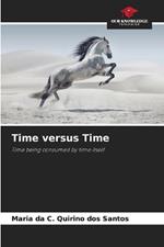 Time versus Time