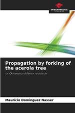 Propagation by forking of the acerola tree