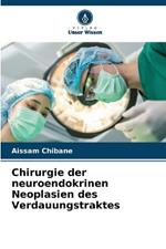 Chirurgie der neuroendokrinen Neoplasien des Verdauungstraktes