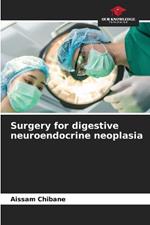 Surgery for digestive neuroendocrine neoplasia