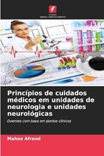 Princ?pios de cuidados m?dicos em unidades de neurologia e unidades neurol?gicas