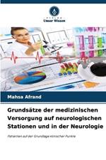 Grunds?tze der medizinischen Versorgung auf neurologischen Stationen und in der Neurologie