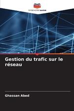 Gestion du trafic sur le r?seau