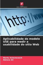 Aplicabilidade do modelo USE para medir a usabilidade do s?tio Web