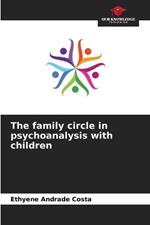 The family circle in psychoanalysis with children