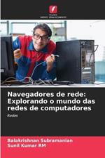 Navegadores de rede: Explorando o mundo das redes de computadores