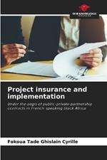 Project insurance and implementation