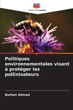 Politiques environnementales visant ? prot?ger les pollinisateurs