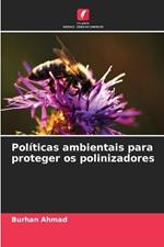 Pol?ticas ambientais para proteger os polinizadores