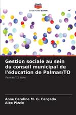Gestion sociale au sein du conseil municipal de l'?ducation de Palmas/TO