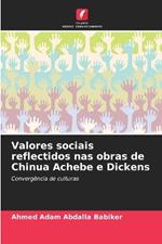 Valores sociais reflectidos nas obras de Chinua Achebe e Dickens