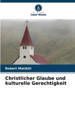 Christlicher Glaube und kulturelle Gerechtigkeit