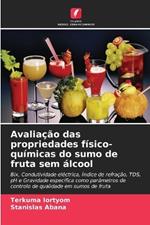 Avalia??o das propriedades f?sico-qu?micas do sumo de fruta sem ?lcool