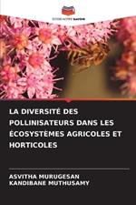 La Diversit? Des Pollinisateurs Dans Les ?cosyst?mes Agricoles Et Horticoles