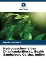 Hydrogeochemie des Dhankauda-Blocks, Bezirk Sambalpur, Odisha, Indien