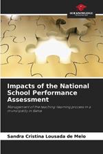 Impacts of the National School Performance Assessment