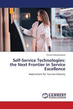 Self-Service Technologies: the Next Frontier in Service Excellence