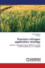 Precision nitrogen application strategy