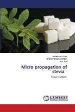 Micro propagation of stevia