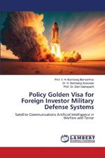 Policy Golden Visa for Foreign Investor Military Defense Systems