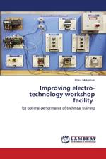 Improving electro-technology workshop facility