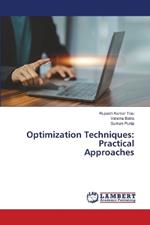 Optimization Techniques: Practical Approaches