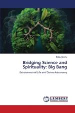 Bridging Science and Spirituality: Big Bang