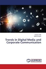 Trends in Digital Media and Corporate Communication