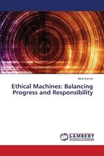 Ethical Machines: Balancing Progress and Responsibility