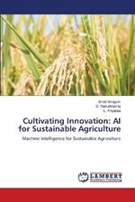 Cultivating Innovation: AI for Sustainable Agriculture