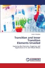 Transition and Inner Transition Elements Unveiled