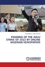 Framing of the Asuu Strike of 2022 by Online Nigerian Newspapers