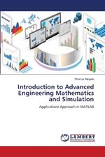 Introduction to Advanced Engineering Mathematics and Simulation