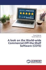 A look on the World-wide Commercial-Off-the-Shelf Software (COTS)