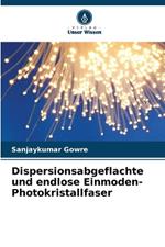 Dispersionsabgeflachte und endlose Einmoden-Photokristallfaser