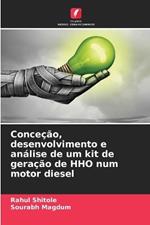 Conce??o, desenvolvimento e an?lise de um kit de gera??o de HHO num motor diesel