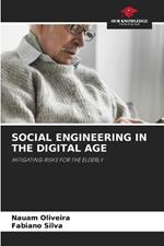 Social Engineering in the Digital Age