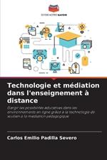 Technologie et m?diation dans l'enseignement ? distance