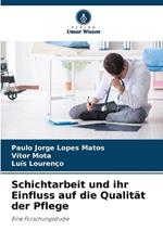 Schichtarbeit und ihr Einfluss auf die Qualit?t der Pflege