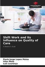 Shift Work and its Influence on Quality of Care