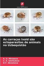 As carraças Ixoid são ectoparasitas de animais no Uzbequistão