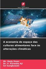 A economia do espa?o das culturas alimentares face ?s altera??es clim?ticas